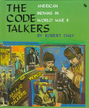 The Code Talkers: American Indians in World War II cover