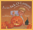 J Is for Jack-O'-Lantern: A Halloween Alphabet cover