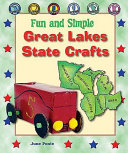 Fun and Simple Great Lakes State Crafts: Michigan, Ohio, Indiana, Illinois, Wisconsin, and Minnesota cover