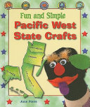 Fun and Simple Pacific West State Crafts: California, Oregon, Washington, Alaska, and Hawaii cover