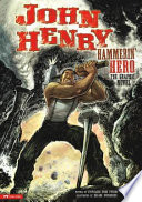 John Henry, Hammerin' Hero: The Graphic Novel cover
