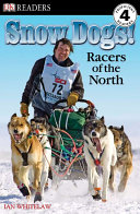 Snow Dogs! Racers of the North cover