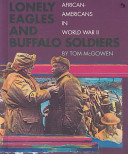 Lonely Eagles and Buffalo Soldiers: African Americans in World War II cover