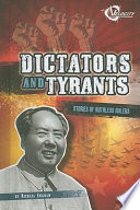 Dictators and Tyrants: Stories of Ruthless Rulers cover