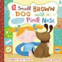 A Small Brown Dog with a Wet Pink Nose cover