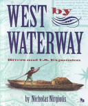 West by Waterway: Rivers and U.S. Expansion cover