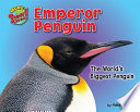 Emperor Penguin: The World's Biggest Penguin cover