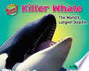 Killer Whale: The World's Largest Dolphin cover