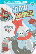 Snow Games: A Robot and Rico Story cover