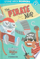 The Pirate Map: A Robot and Rico Story cover