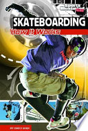 Skateboarding: How It Works cover