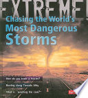 Chasing the World's Most Dangerous Storms cover