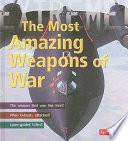 The Most Amazing Weapons of War cover