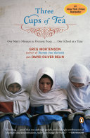 Three Cups of Tea: One Man's Mission to Fight Terrorism and Build Nations One School at a Time cover