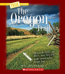The Oregon Trail (True Book) cover