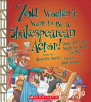 You Wouldn't Want to Be a Shakespearean Actor! cover