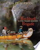 Birchbark Brigade: A Fur Trade History cover