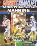 Archie, Peyton, and Eli Manning: Football's Royal Family cover