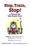 Stop, Train, Stop! A Thomas the Tank Engine Story cover