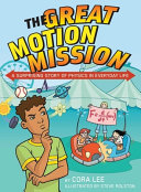 The Great Motion Mission: A Surprising Story of Physics in Everyday Life cover