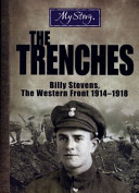 The Trenches: Billy Stevens, The Western Front 1914-1918 cover