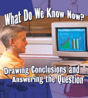 What Do We Know Now? Drawing Conclusions and Answering the Question cover