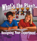 What's the Plan? Designing Your Experiment cover