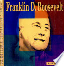 Franklin D. Roosevelt: A Photo-Illustrated Biography cover