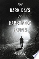 The Dark Days of Hamburger Halpin cover