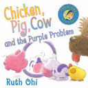 Chicken, Pig, Cow and the Purple Problem cover