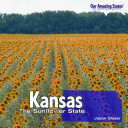 Kansas: The Sunflower State cover
