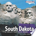 South Dakota: The Mount Rushmore State cover