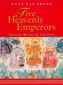 Five Heavenly Emperors: Chinese Myths of Creation cover