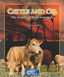 Cattle and Oil: The Growth of Texas Industries cover