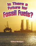 Is There a Future for Fossil Fuels? cover