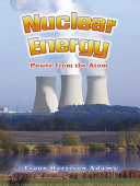 Nuclear Energy: Power from the Atom cover