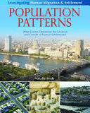 Population Patterns: What Factors Determine the Location and Growth of Human Settlements? cover
