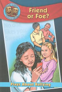 Friend or Foe? Plays About Bullying cover