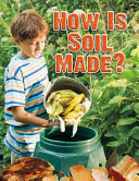 How Is Soil Made? cover