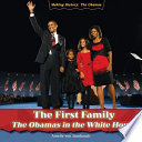 The First Family: The Obamas in the White House cover