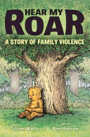 Hear My Roar: A Story of Family Violence cover