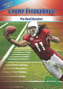 Larry Fitzgerald: Pro Bowl Receiver cover