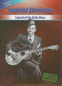 Robert Johnson: Legend of the Delta Blues cover