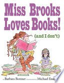 Miss Brooks Loves Books! (and I Don't) cover