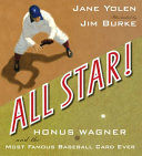All Star! Honus Wagner and the Most Famous Baseball Card Ever cover