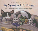 Rip Squeak and His Friends: A Rip Squeak Book cover