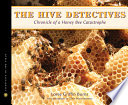 The Hive Detectives: Chronicle of a Honey Bee Catastrophe cover