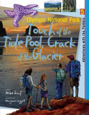 Olympic National Park: Touch of the Tide Pool, Crack of the Glacier cover
