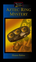 The Aztec Ring Mystery (Walker High Mysteries) cover