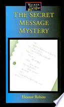 The Secret Message Mystery (Walker High Mysteries) cover
